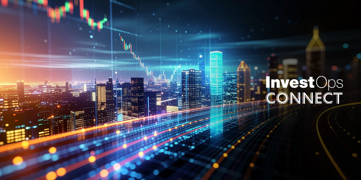 Key takeaways from InvestOps Connnect, USA 2025